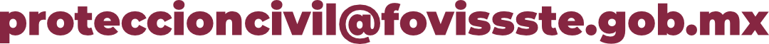 proteccioncivil@fovissste.gob.mx